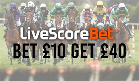 livescore bet 10 get 40